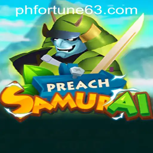 Unveiling PreachSamurai: A New Era in Gaming with PHFORTUNE.COM